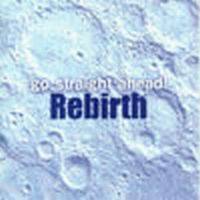 Rebirth : Go Straight Ahead!